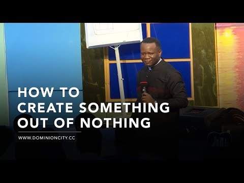 How To Create Something Out of Nothing | Pastor David Ogbueli | Dominion City