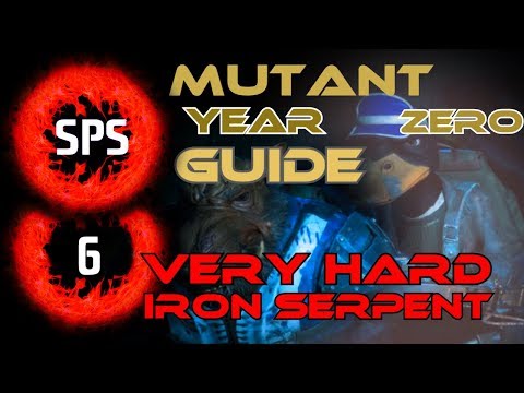 How to Clear The Iron Serpent Without Taking Any Damage? - Mutant Year Zero Very Hard - Guide Ep. 6