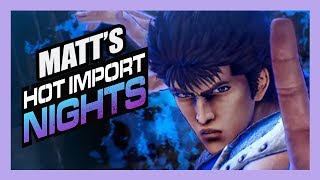 Matt's Hot Import Nights - Hokuto Ga Gotoku