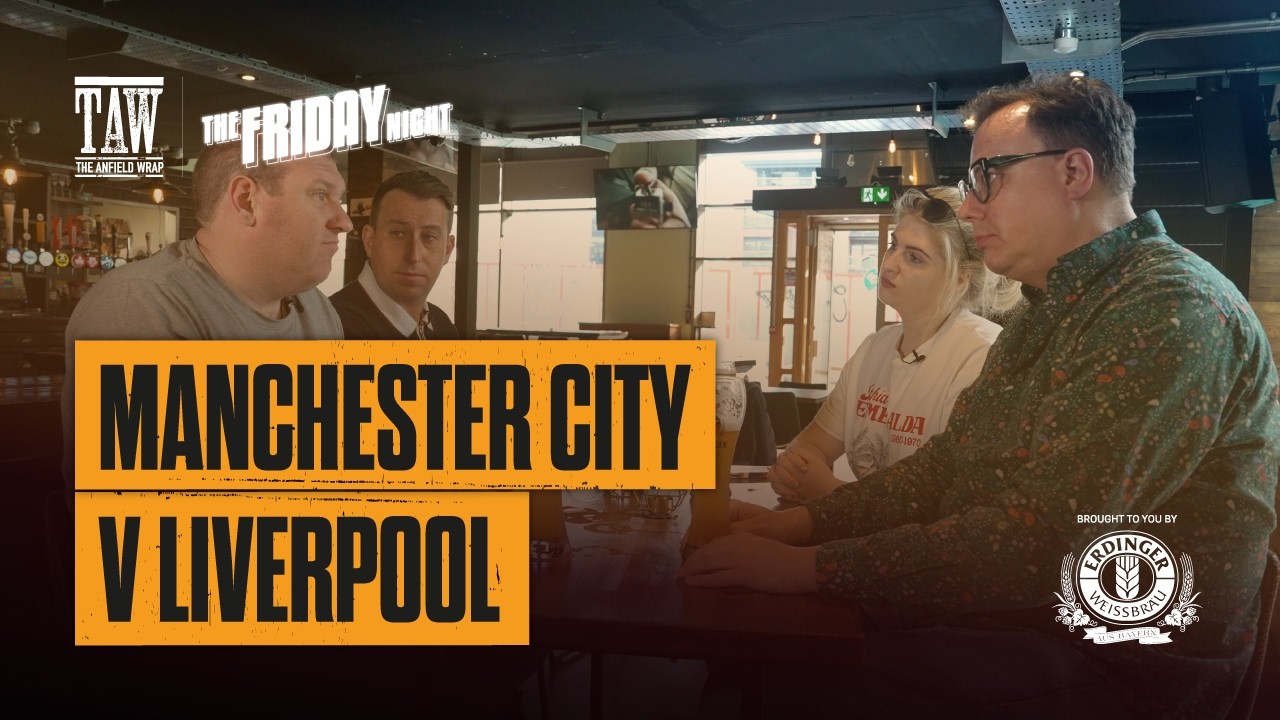 Man City v Liverpool Preview | The Friday Night With Erdinger