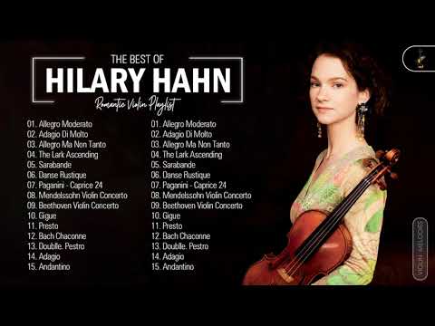 Hilary Hahn Greatest Hits Playlist || Hilary Hahn Best Violin Songs Collection Of All Time