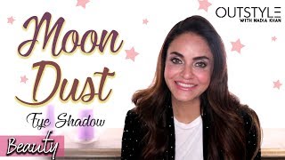 EyeShadow Review | Urban Decay Moondust Pallette | Shimmer & Shine By Nadia Khan | Outstyle.com