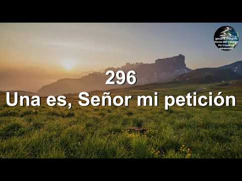 Himnario Adventista Antiguo... Himno # 296 Una es Señor mi peticion