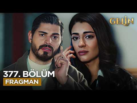 Gelin Dizisi 3. Sezon 377. Bölüm Fragmanı - Ön İzleme Detayları