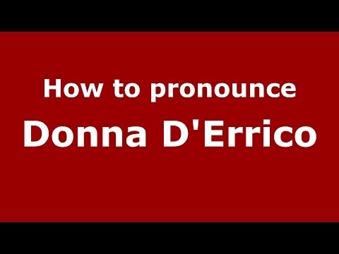 How to pronounce Donna D'Errico (Italian/Italy)  - PronounceNames.com