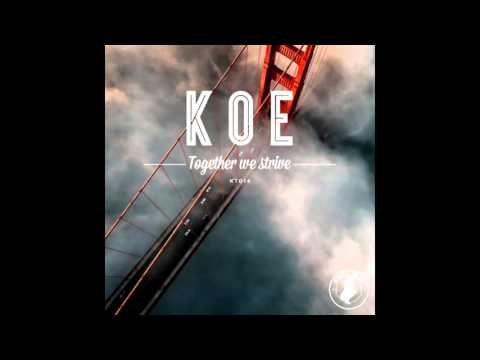Koe - Together We Strive (Preview)