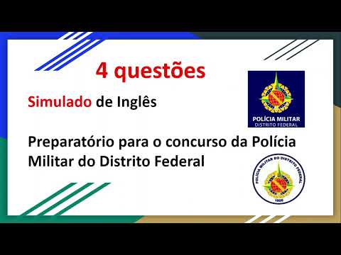 Simulado de Inglês - Preparatório para o concurso da Polícia Militar do Distrito Federal - PM DF