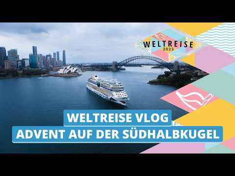 AIDAsol Weltreise Vlog 2 | Advent auf der Südhalbkugel