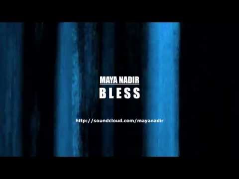 Maya Nadir - Bless (with Lyrics) // Demo