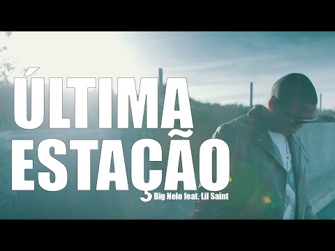 B26 | Big Nelo feat. Lil Saint - Última estação [Official Video]