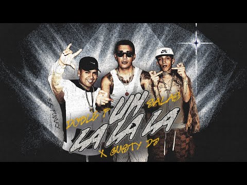 UH LA LA LA - DOBLE P x SALASTKBRON x GUSTY DJ (Video Oficial)