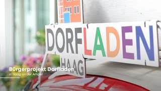 Ein Dorfladen von und für die Bürgerinnen und Bürger - Bayern