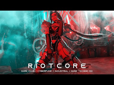 This Mix Will Set You Free | "RIOTCORE" - Dark Techno / Dark Clubbing / Industrial Bass / EBM Mix