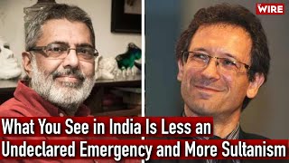 What You See in India Is Less an Undeclared Emergency and More Sultanism I Christophe Jaffrelot video