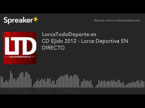 CD Ejido 2012 - Lorca Deportiva EN DIRECTO