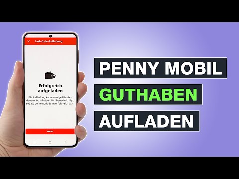 Penny Mobil aufladen: Einfach erklärt ✅ Guthaben per App, Anrufcode & Online aufladen – Testventure
