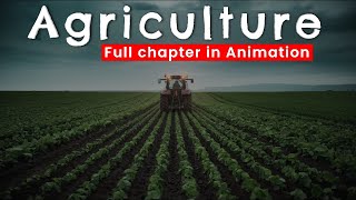 Agriculture Class 10th Cbse Geography Full chapter in Animation || Class 10 geography chapter 4