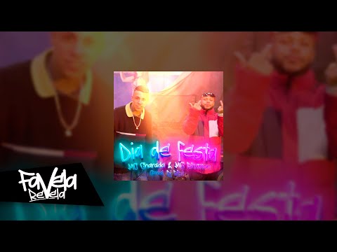MC Charada e MC Rhamon - Dia de Festa  (Favela Revela)