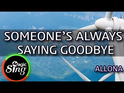 [MAGICSING Karaoke] ALLONA_SOMEONE'S ALWAYS SAYING GOODBYE karaoke | Tagalog