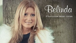 If tomorrow never comes Belinda Kinnaer Video