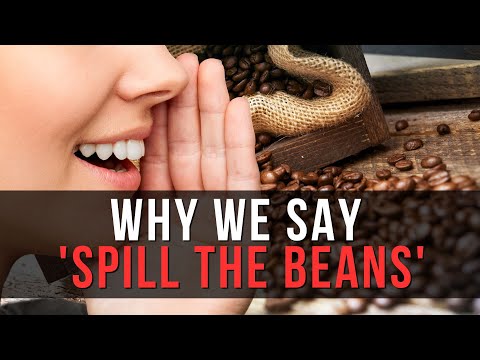 What’s the Story Behind the Phrase "Spill the Beans"?
