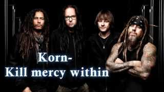 Korn - Kill mercy within - lyrics rus