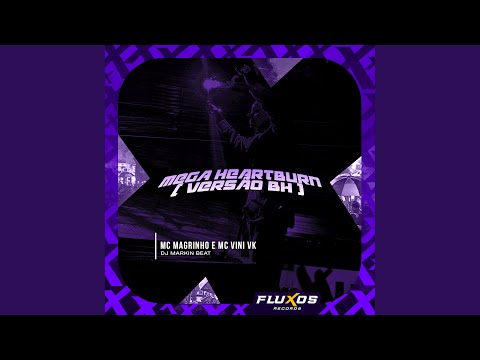 Mega Heartburn (Versão Bh)