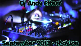 Dj Andy Effect - September 2013 - Makina Mix