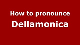 How to pronounce Dellamonica