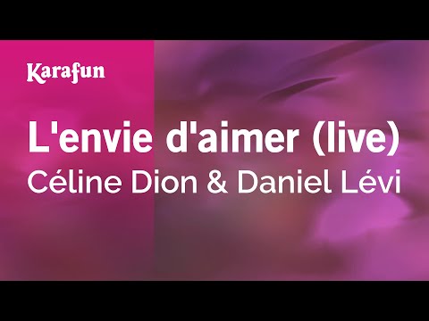 L'envie d'aimer (live) - Céline Dion & Daniel Lévi | Karaoke Version | KaraFun