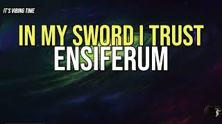 Ensiferum - In My Sword I Trust (Lyrics)