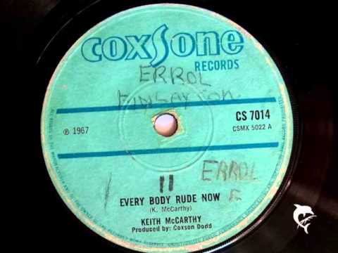 Keith McCarthy - Every Body Rude Now (1967) Coxsone 7014 A