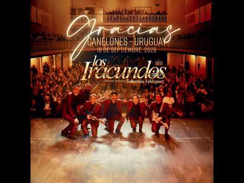 LOS IRACUNDOS – ¡SOLD OUT EN CANELONES! | Gracias Canelones | 18 Septiembre 2026