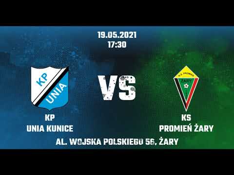 Pół żartem, pół serio...  UNIA KUNICE- PROMIEŃ ŻARY 19.05.2021
