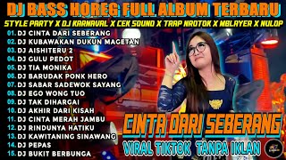 Download lagu Dj Cinta Dari Seberang Middle Bass Horeg Style Party Full Album Terbaru Viral Karnaval 2025 Kocak 99 mp3