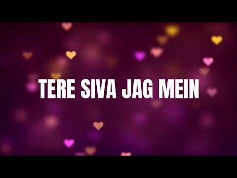 Tere Siva Jag Mein | Lyrics | Tadap | Ahan Shetty, Tara S | Pritam, Shilpa, Darshan, Charan,Shashwat