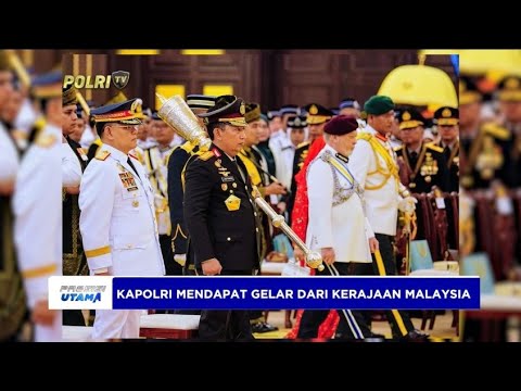 KAPOLRI DAPAT GELAR PANGLIMA GAGAH PASUKAN POLIS DARI KERAJAAN MALAYSIA