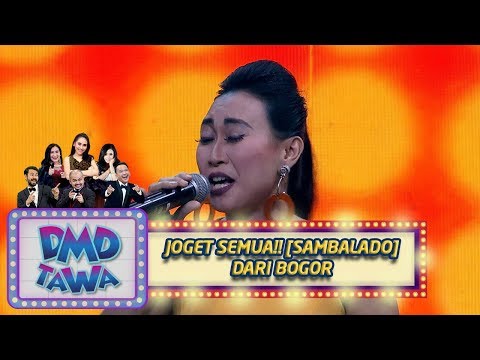 JOGET SEMUA!! [SAMBALADO] Dari Bogor - DMD Tawa (9/11)