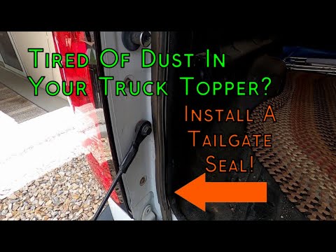 How To Install a Tailgate Seal For Your Truck Topper/Cap/Tonneau Covers - Helps Get Rid Of Dust!