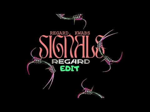 Regard, Kwabs - Signals (Regard Edit)