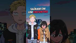 Saíram em um encontro 😍 | You and I Are Polar Opposites (Dublado)🇧🇷| 8K #anime #animesdublados
