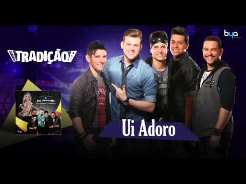 Ui Adoro - Grupo Tradição
