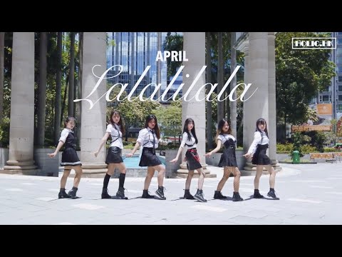 [KPOP IN PUBLIC] APRIL (에이프릴) - LALALILALA Dance Cover by HOLIC.HK