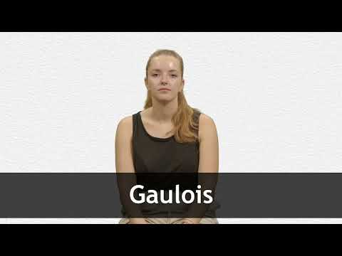 How to pronounce GAULOIS in French