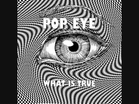 Pop Eye: What Is True (New single) [The Sound Of Everything]
