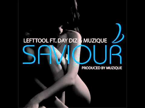 Lefttool ft Muzique & Day Diz - Saviour