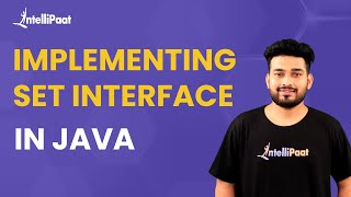 Set Interface In Java | Implementing Set Interface In Java | Java Collections | Intellipaat