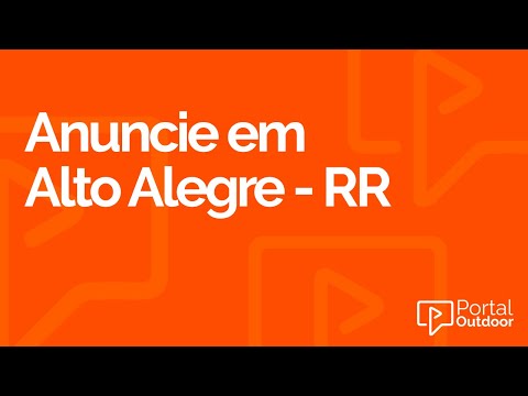 ANUNCIE OUTDOOR EM ALTO ALEGRE - RORAIMA - RR
