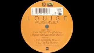 Louise - All That Matters (DJ Tonka Mix)