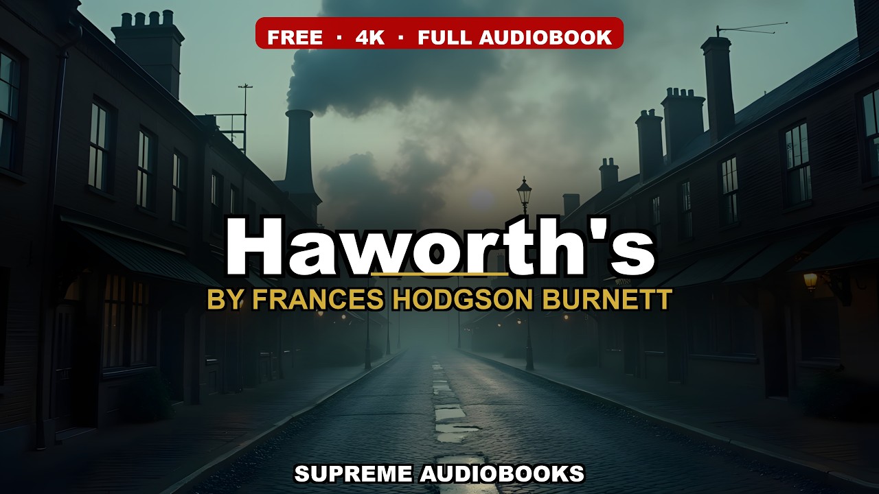 Haworth's by Frances Hodgson Burnett — free full audiobook
